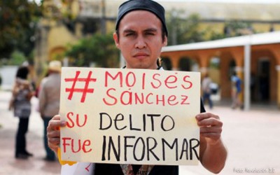 Moisés Sánchez Cerezo, reflejo de las graves violaciones de derechos humanos contra periodistas en México