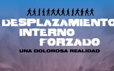 Desplazamiento interno: una dolorosa realidad