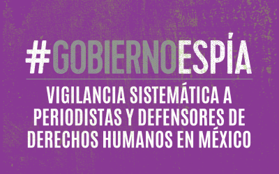 Más de 200 organizaciones de Latinoamérica rechazan acciones de #GobiernoEspía y exigen rendición de cuentas
