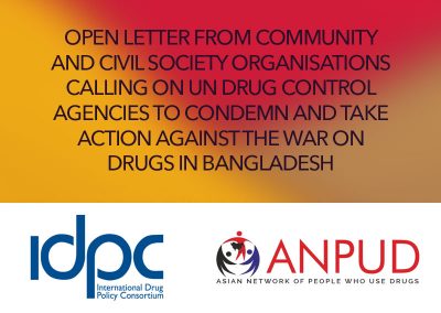 Open Letter from community and civil society organisations calling on UN drug control agencies to condemn and take action against the war on drugs in Bangladesh