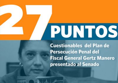 27 puntos cuestionables del Plan de Persecución Penal del Fiscal General Gertz Manero presentado al Senado