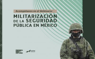 Webinario: Militarización de la seguridad pública en México