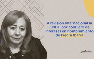 Cp: A revisión internacional la CNDH por conflicto de intereses en nombramiento de Piedra Ibarra