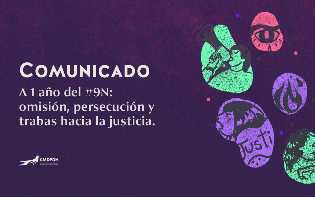 COMUNICADO: A 1 año del #9N – omisión, persecución y trabas hacia la justicia