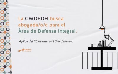 La CMDPDH busca abogada/e/o para el Área de Defensa Integral